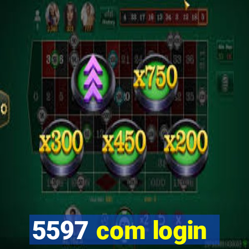 5597 com login